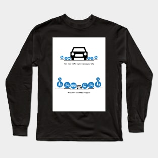 How Cities Should Be Designed Long Sleeve T-Shirt